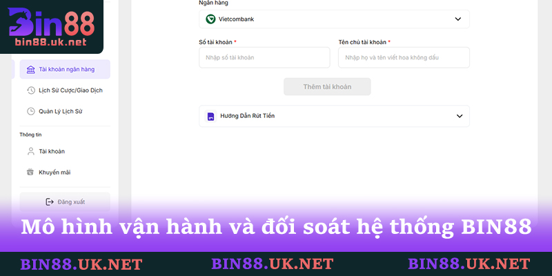 Bin88 bde | Nhà Cái Uy Tín - Thể Thao Casino link BIN88.COM 2026 8 Mô hình vận hành và đối soát hệ thống BIN88